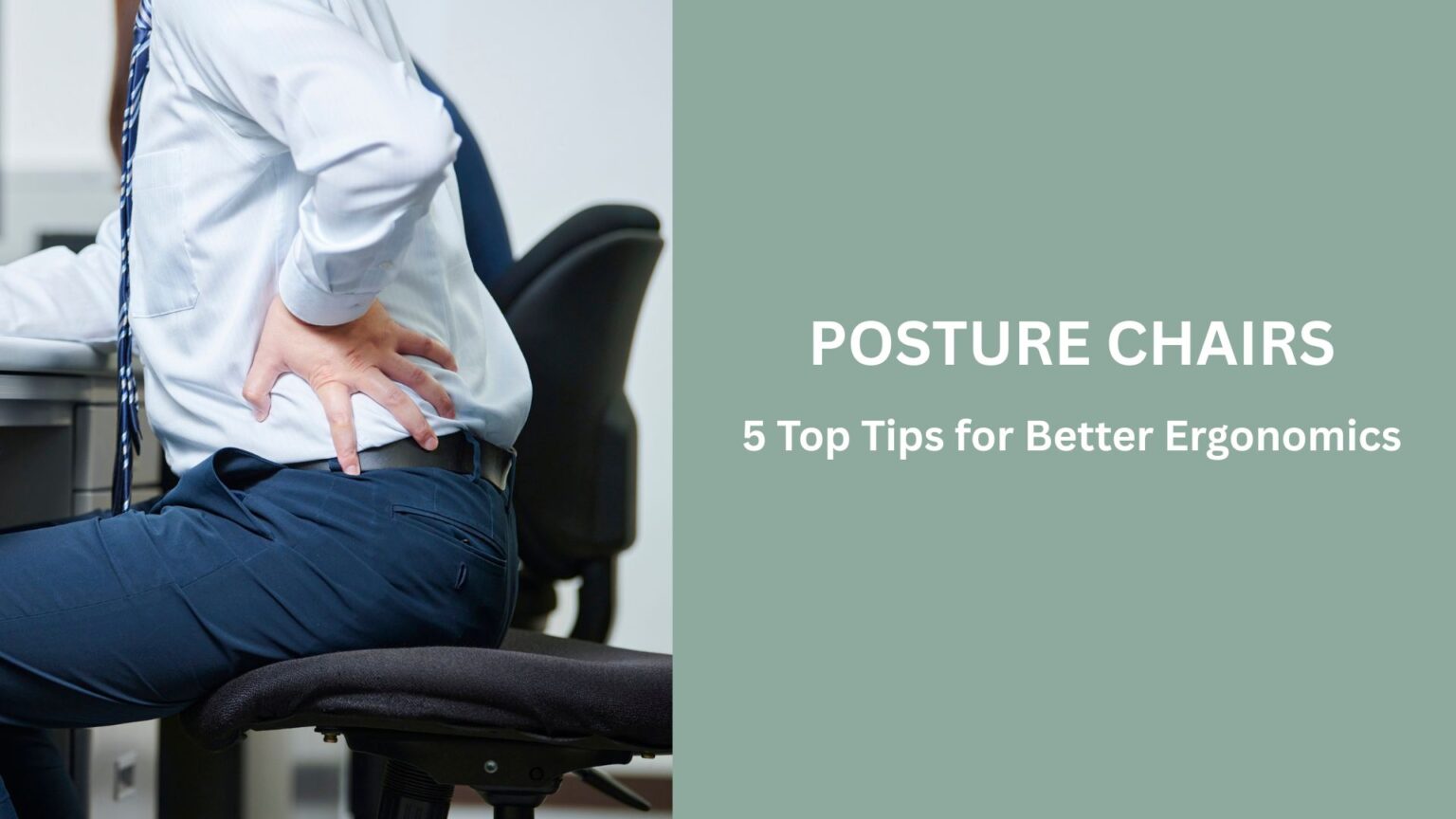 5 Top Tips for Better Ergonomics - Posture Chairs