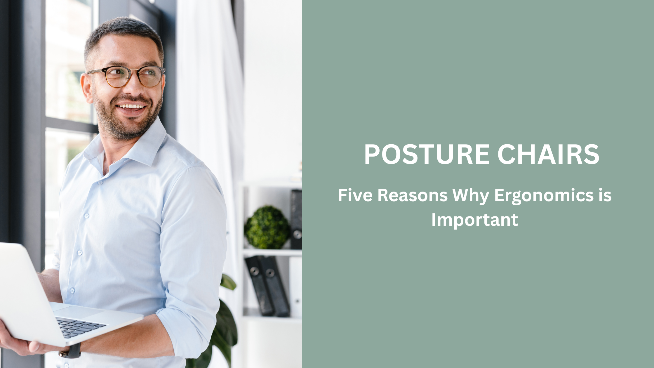 Five Reasons Why Ergonomics is Important